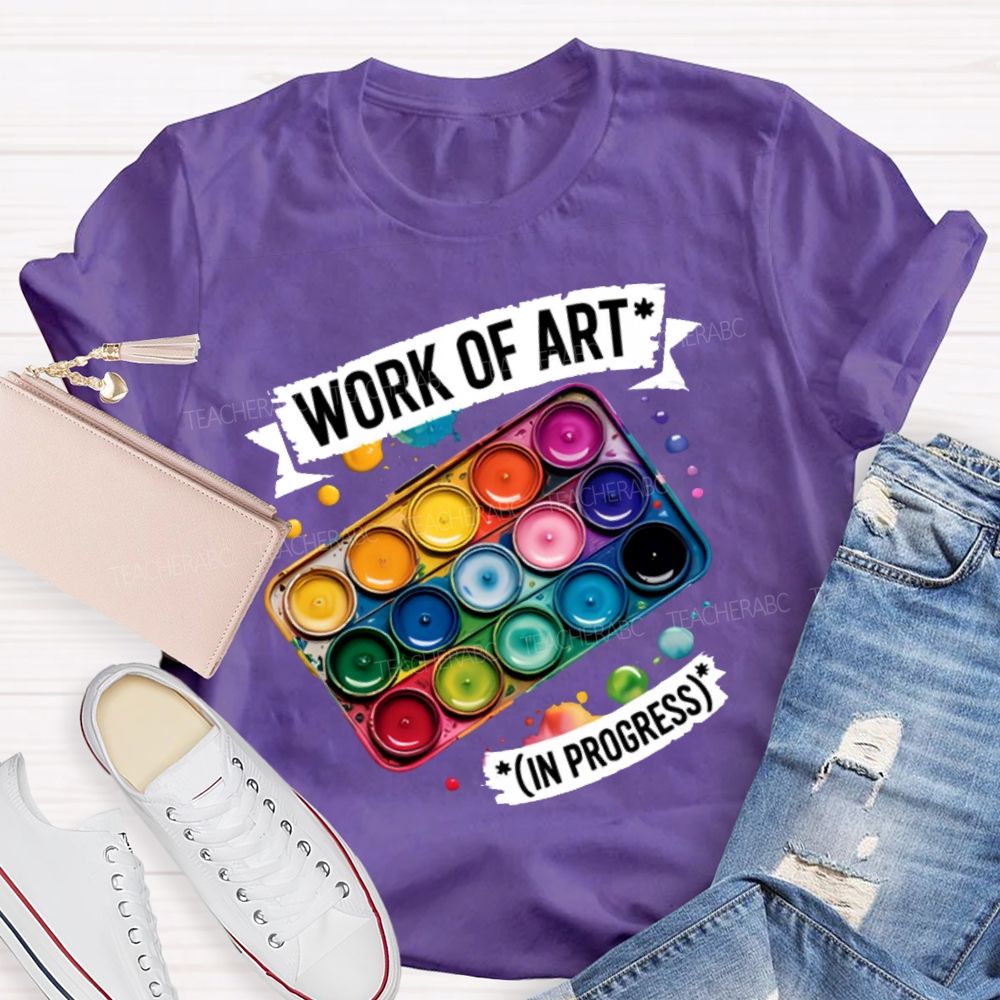 Work Of Art In Progress Palette  Teacher T-shirt