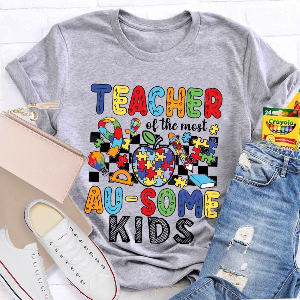 Teacher Of The Most Ausome Kids Teacher T-shirt