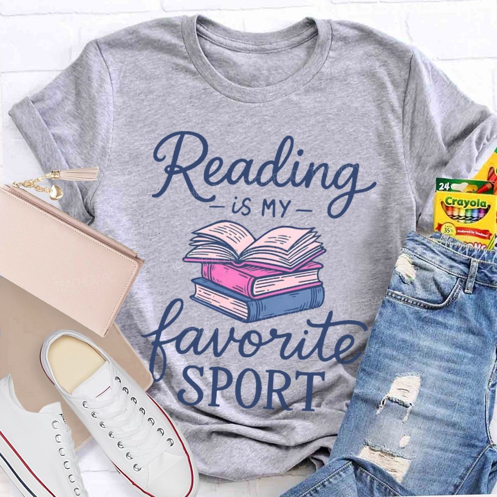 Reading Is My Favorite Sport  Teacher T-shirt