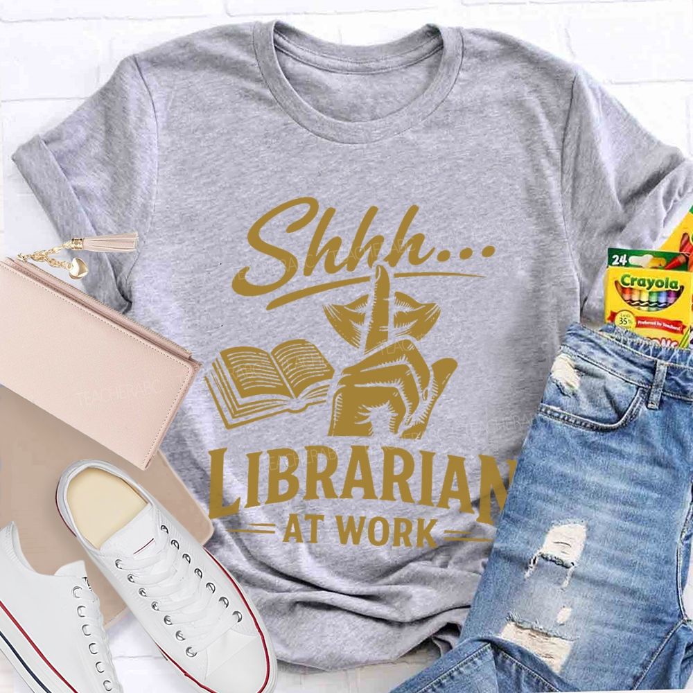 Shhh... Librarian At Work  Teacher T-shirt