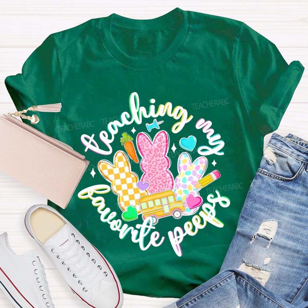 Teaching My Favorite Peeps Graphics  Teacher T-shirt