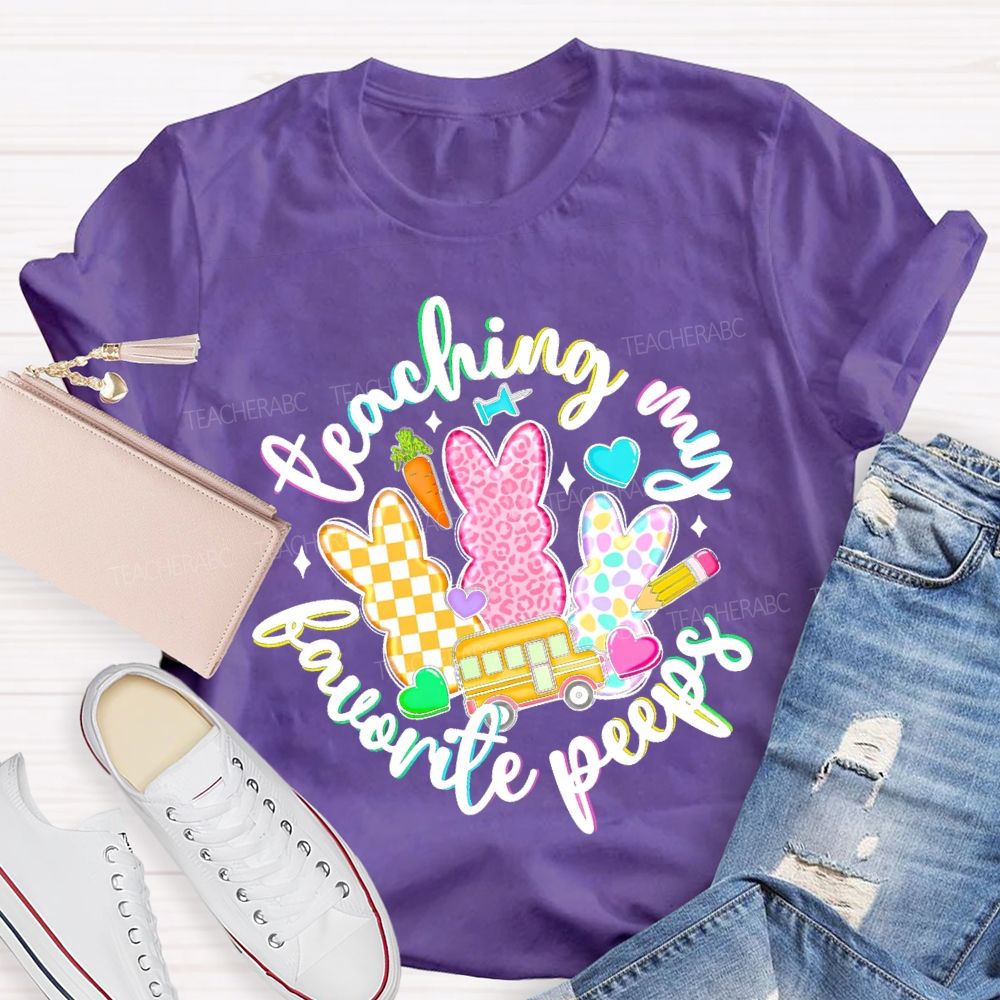 Teaching My Favorite Peeps Graphics  Teacher T-shirt