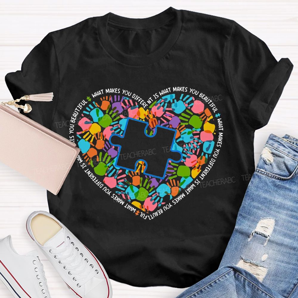What Makes You Different Is What Makes You Beautiful Teacher T-shirt
