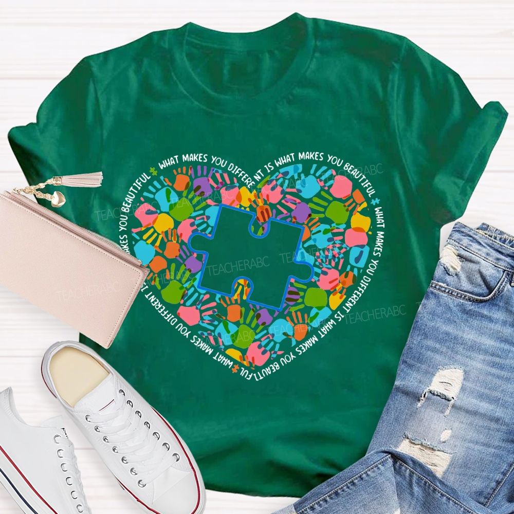 What Makes You Different Is What Makes You Beautiful Teacher T-shirt
