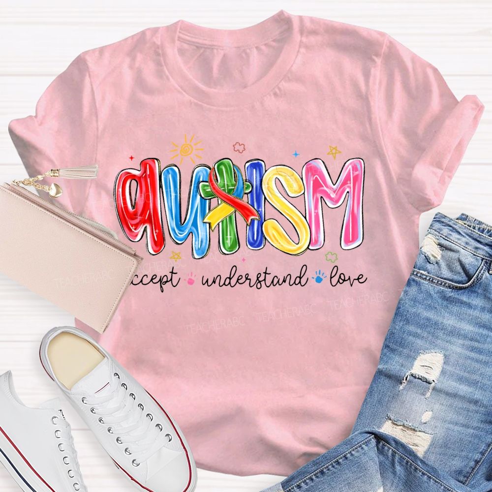 Autism Accept Understand Love Special Education Teacher T-shirt
