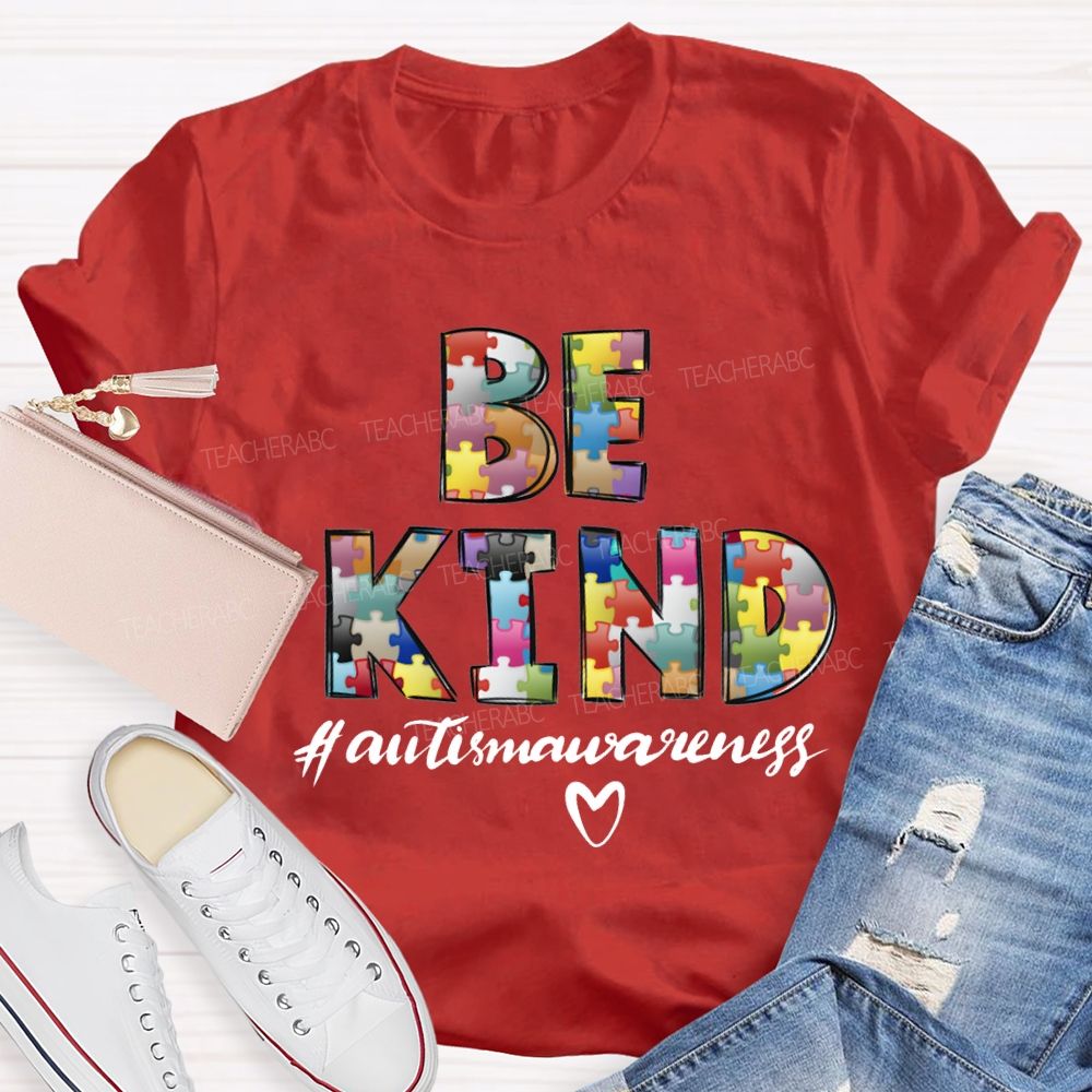 Be Kind Autism Awareness Heart Shapes And Colorful Fonts Teacher T-shirt