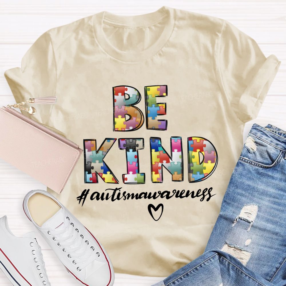 Be Kind Autism Awareness Heart Shapes And Colorful Fonts Teacher T-shirt