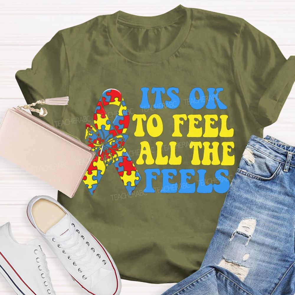It'S Ok To Feel All The Feels Teacher T-shirt