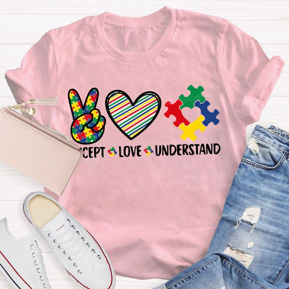 Accept Love Understand Autism Awareness And Heart Teacher T-shirt