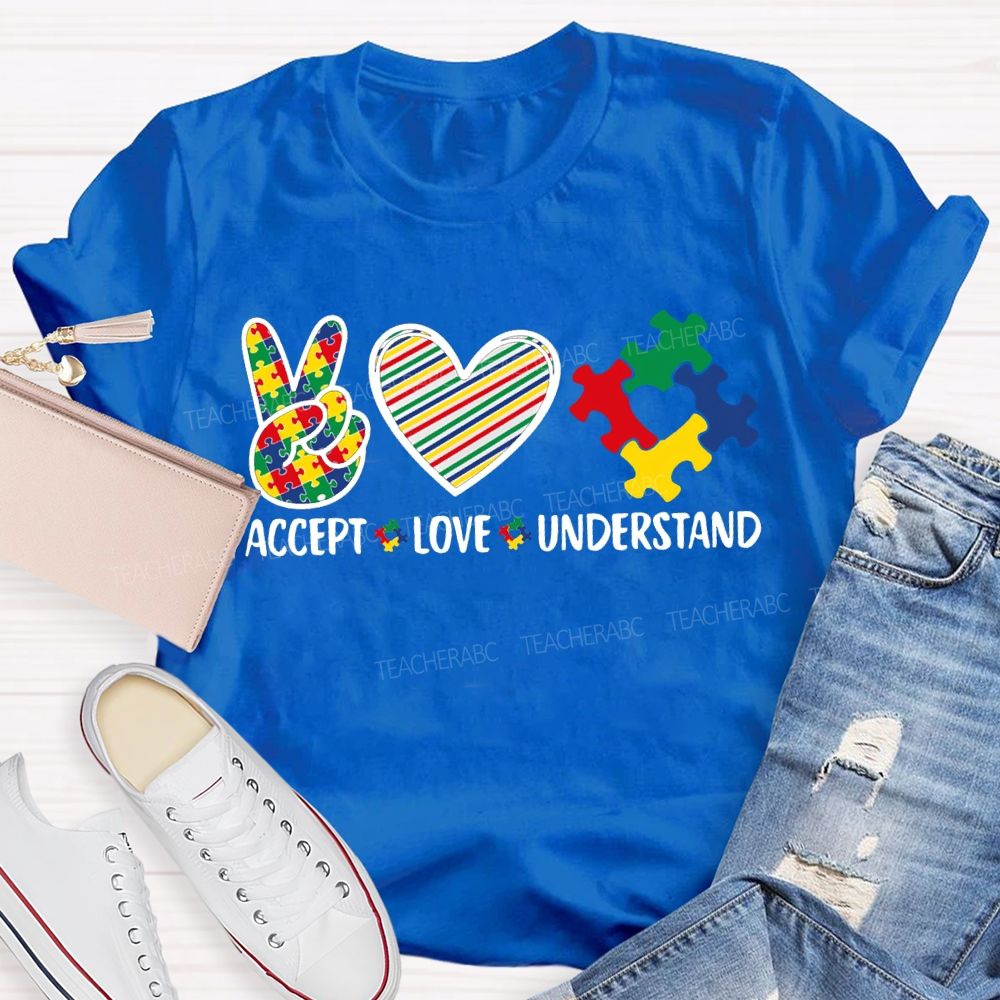 Accept Love Understand Autism Awareness And Heart Teacher T-shirt