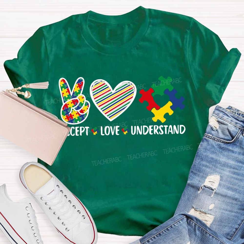 Accept Love Understand Autism Awareness And Heart Teacher T-shirt