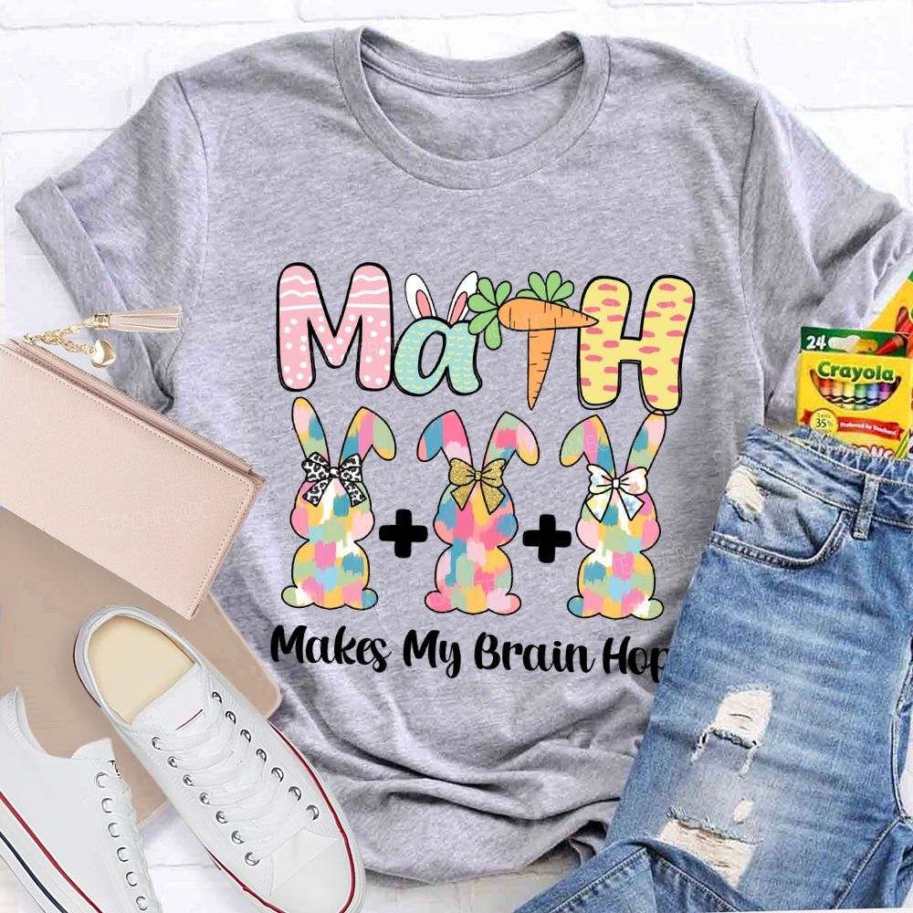 Math Makes My Brain Hop Teacher T-shirt