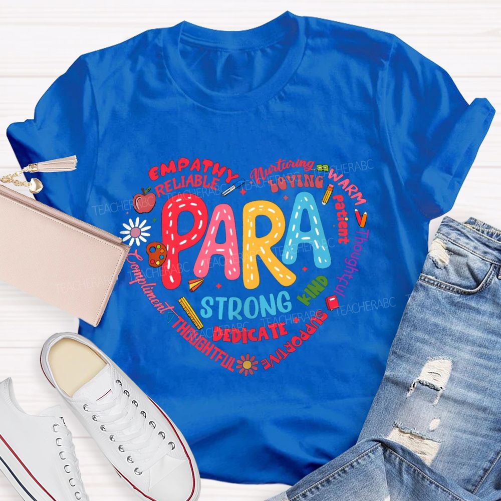 Para Strong Dedicate Loving Patient Teacher T-shirt
