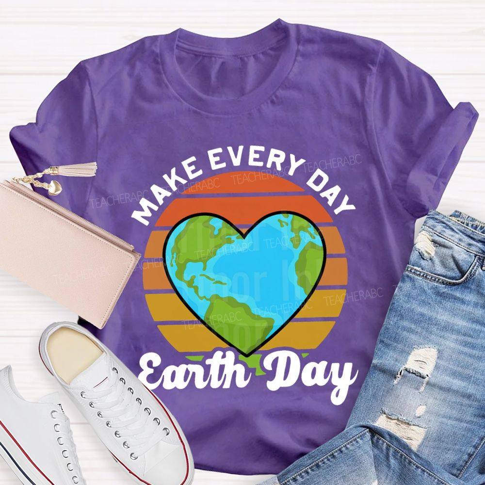 Make Every Day Earth Day Heart-Shaped Earth Print Teacher T-shirt