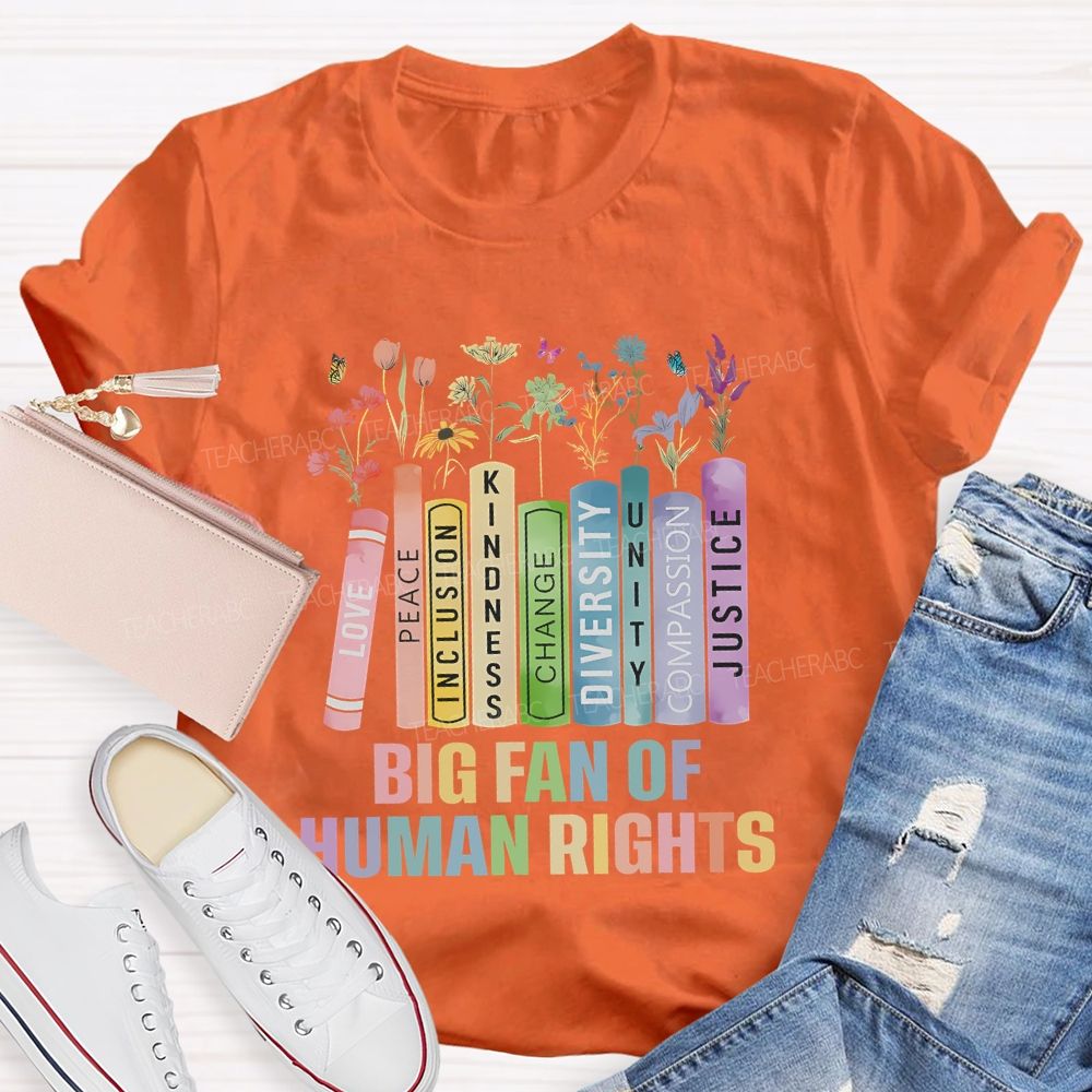 Big Fan Of Human Rights Book Flower  Teacher T-shirt