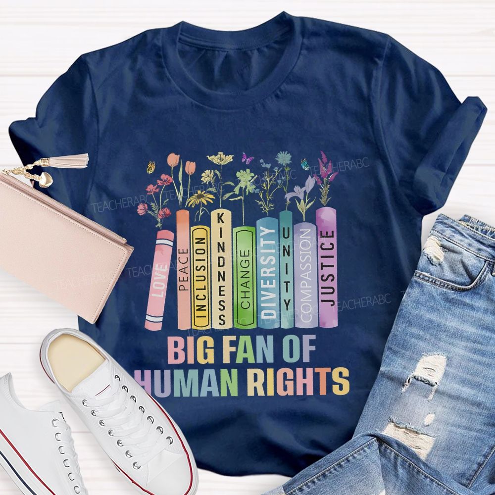 Big Fan Of Human Rights Book Flower  Teacher T-shirt