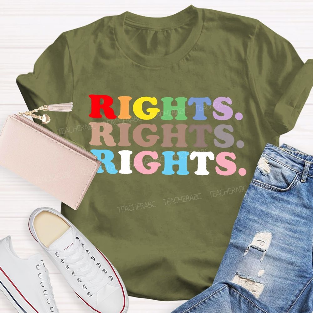 Rights Colorful Letters  Teacher T-shirt