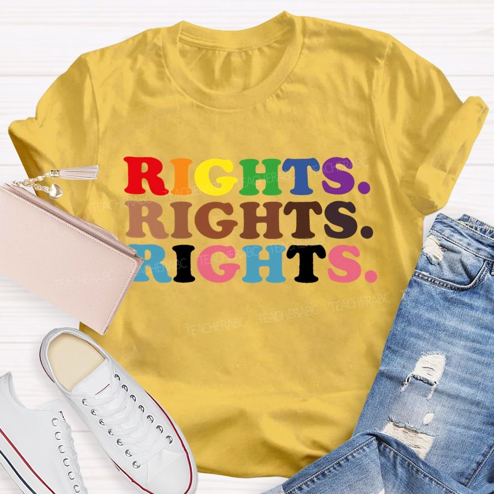 Rights Colorful Letters  Teacher T-shirt