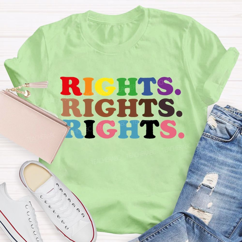 Rights Colorful Letters  Teacher T-shirt