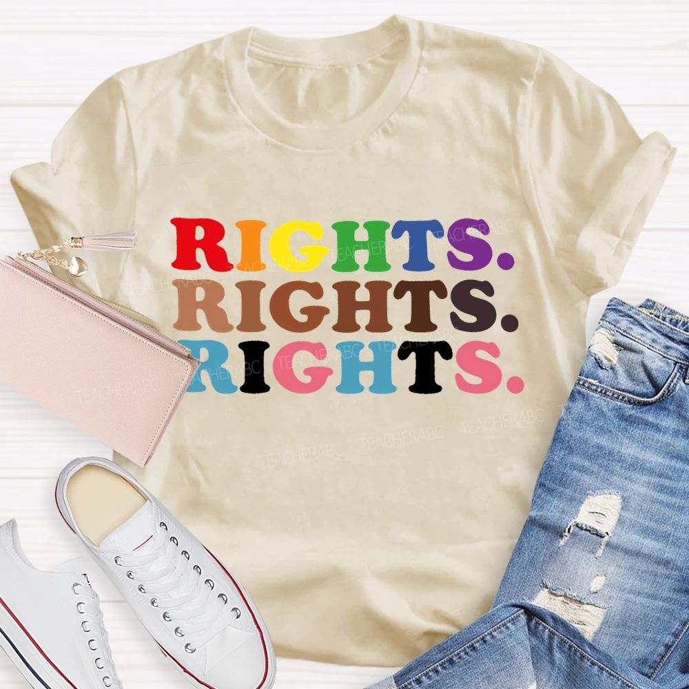 Rights Colorful Letters  Teacher T-shirt
