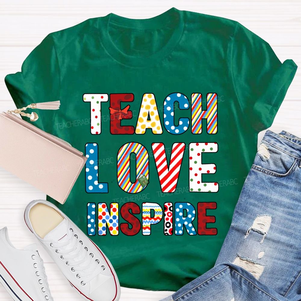 Teach Love Inspire Reading Colored Fonts Teacher T-shirt