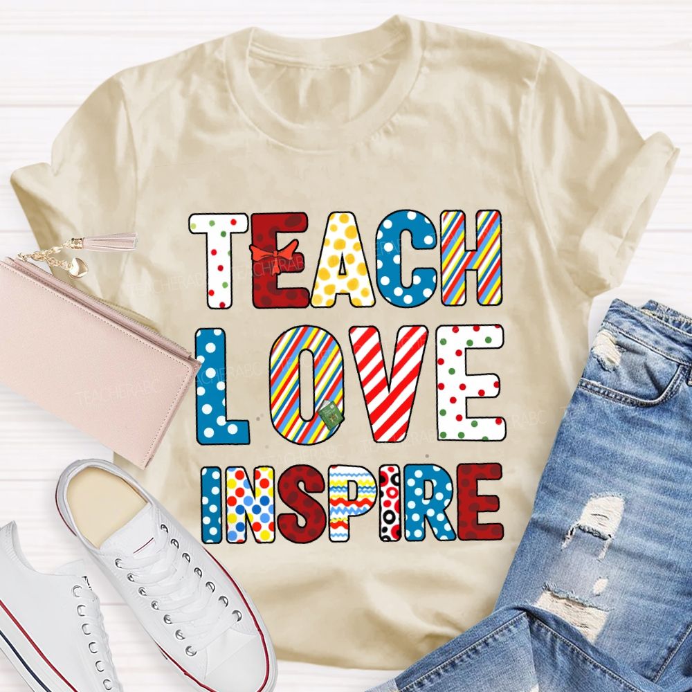 Teach Love Inspire Reading Colored Fonts Teacher T-shirt