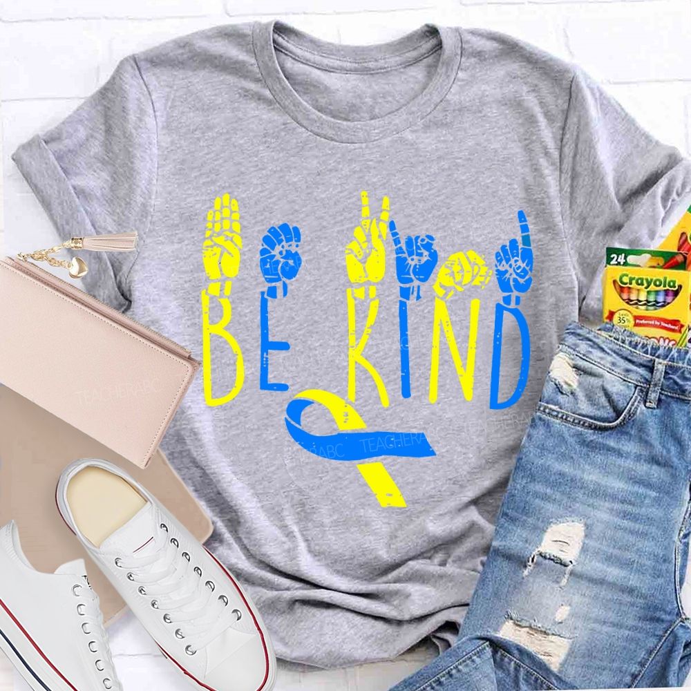Be Kind Down Syndrome Awareness Teacher T-shirt