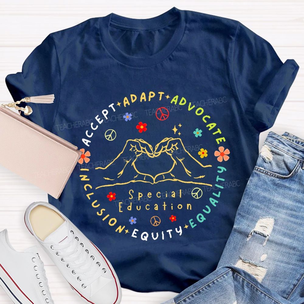 Special Education Accept Adapt Advocate Inclusion  Teacher T-shirt