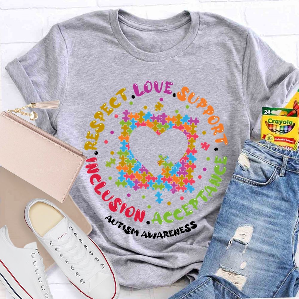 Respect Love Support Inclusion Acceptance  Autism Awareness Love Puzzle  Teacher T-shirt