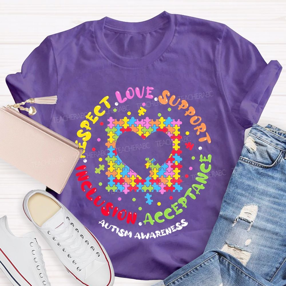 Respect Love Support Inclusion Acceptance  Autism Awareness Love Puzzle  Teacher T-shirt