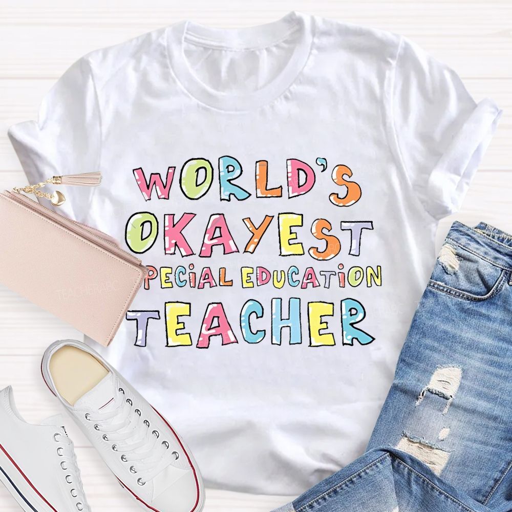 World's Okayest Special Education   Teacher T-shirt