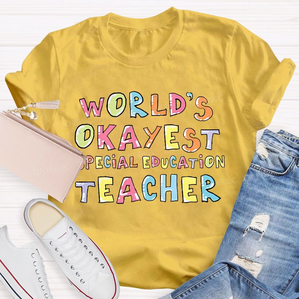 World's Okayest Special Education   Teacher T-shirt