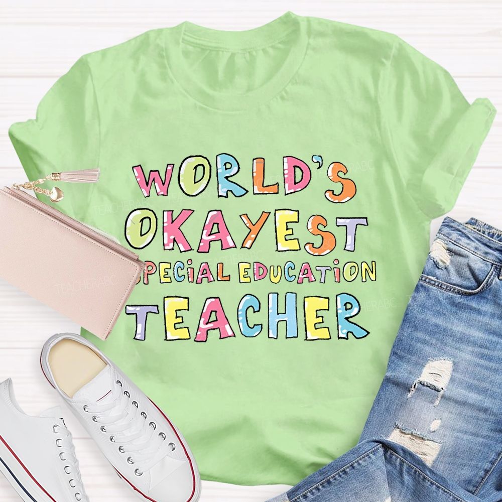 World's Okayest Special Education   Teacher T-shirt