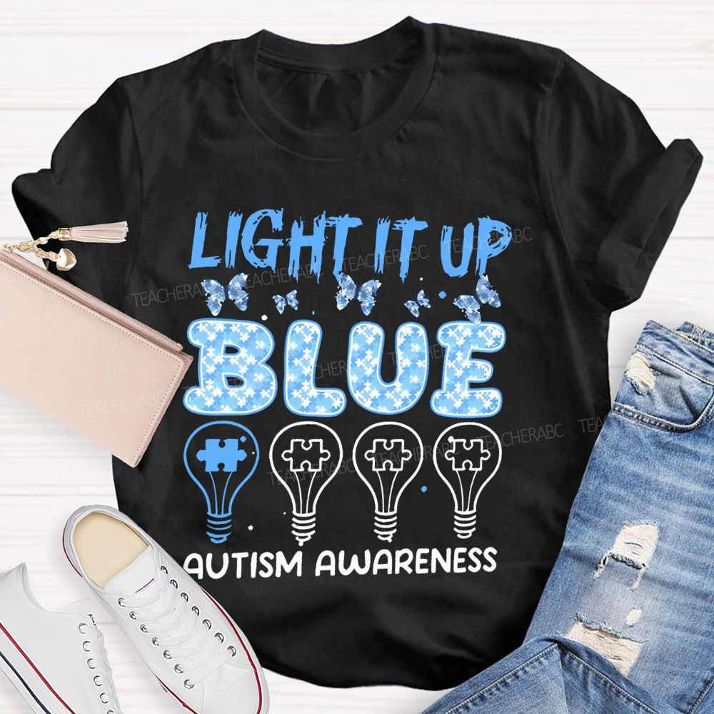Light It Up Blue Autism Awareness Graphic  Teacher T-shirt