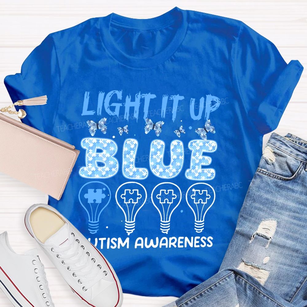 Light It Up Blue Autism Awareness Graphic  Teacher T-shirt