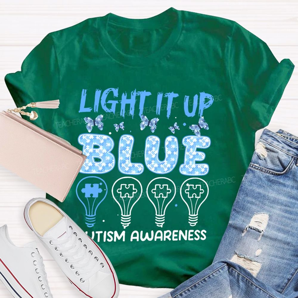 Light It Up Blue Autism Awareness Graphic  Teacher T-shirt