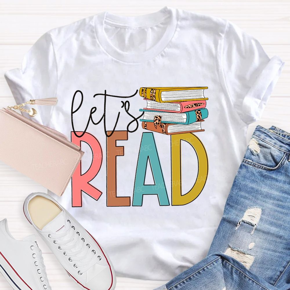 Let's Read Book Graphics Teacher T-shirt