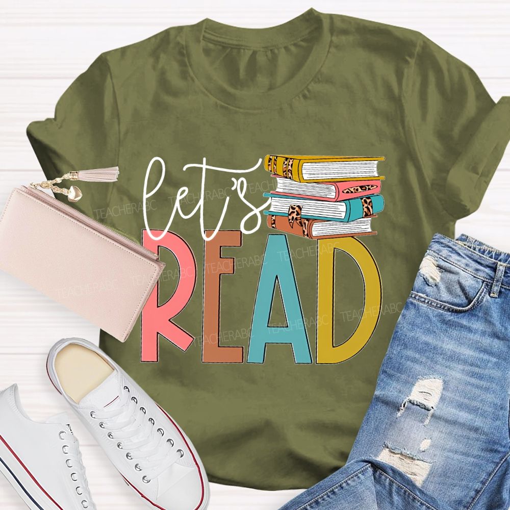 Let's Read Book Graphics Teacher T-shirt