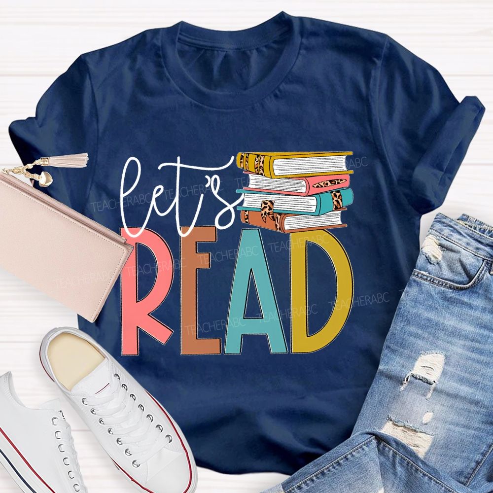 Let's Read Book Graphics Teacher T-shirt