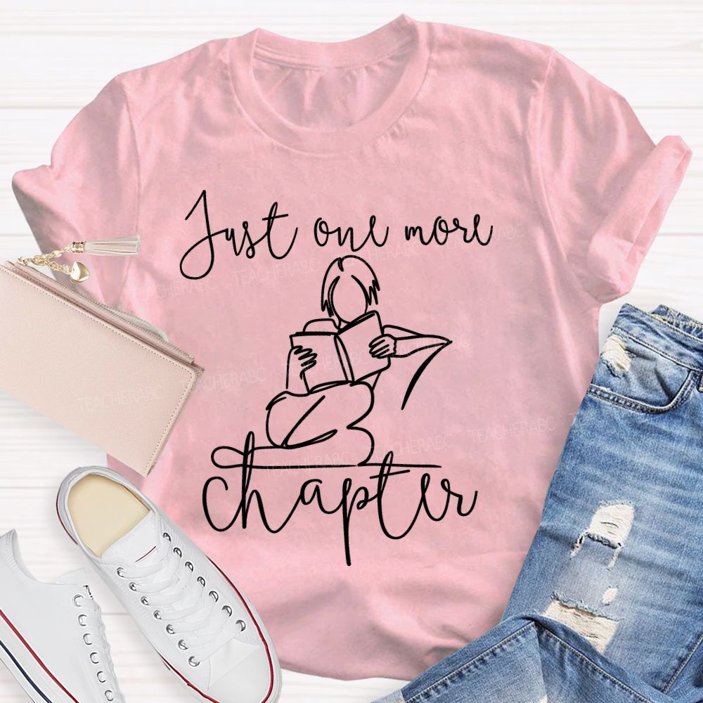 Just One More Chapter Graphic Teacher T-shirt