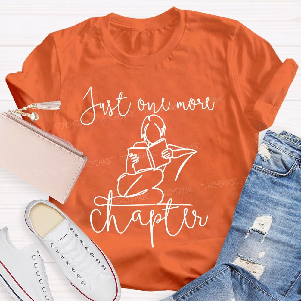Just One More Chapter Graphic Teacher T-shirt