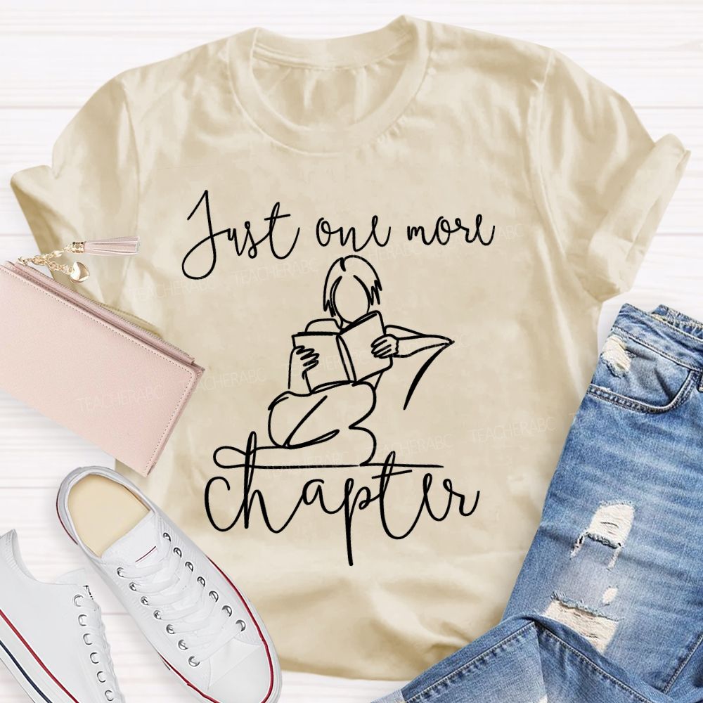 Just One More Chapter Graphic Teacher T-shirt