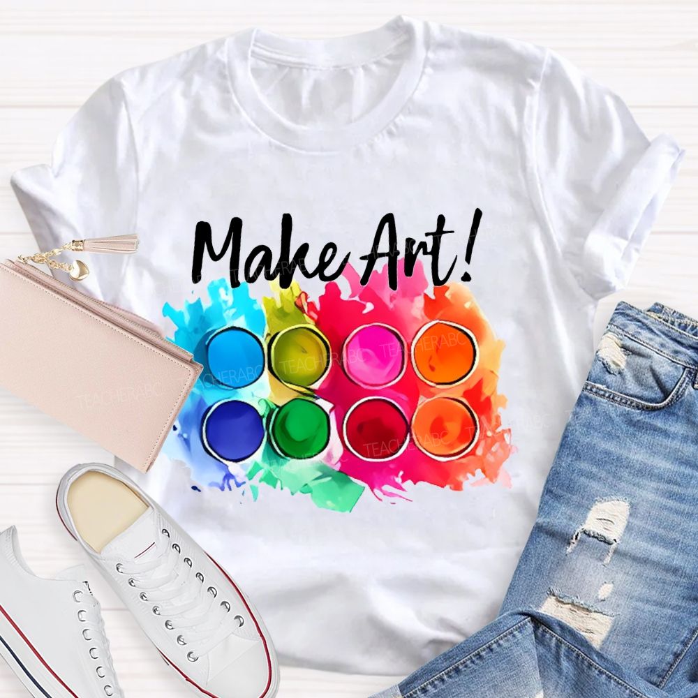 Make Art Colorful Palette Graphics Teacher T-shirt
