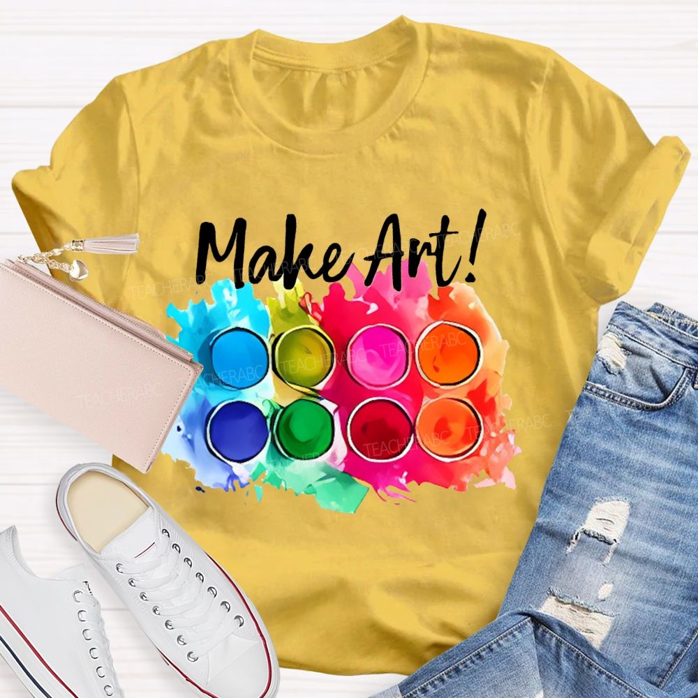 Make Art Colorful Palette Graphics Teacher T-shirt