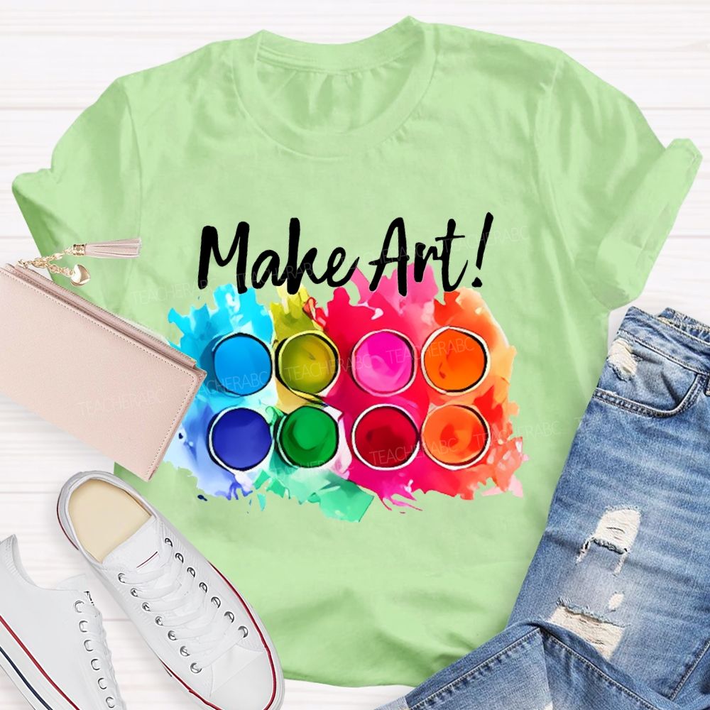 Make Art Colorful Palette Graphics Teacher T-shirt
