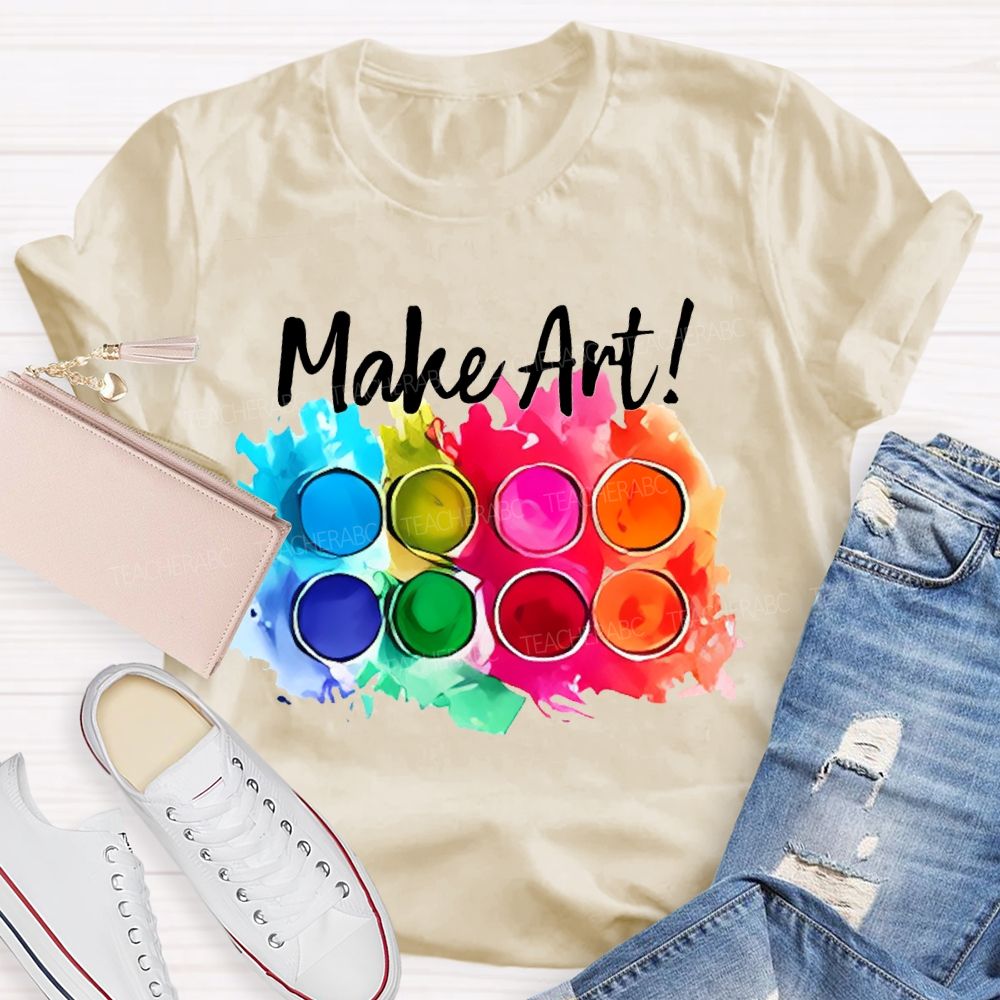 Make Art Colorful Palette Graphics Teacher T-shirt