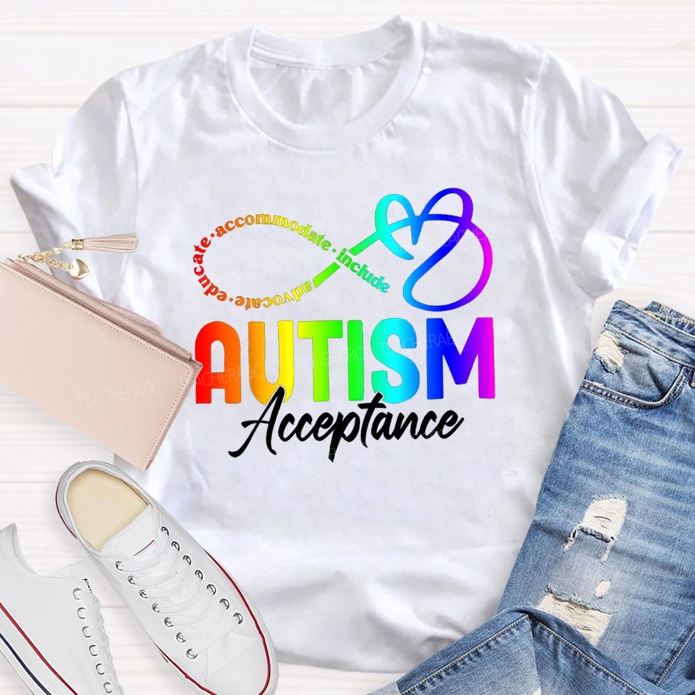 Autism Acceptance Advocate Educate Accommodate Include Teacher T-shirt