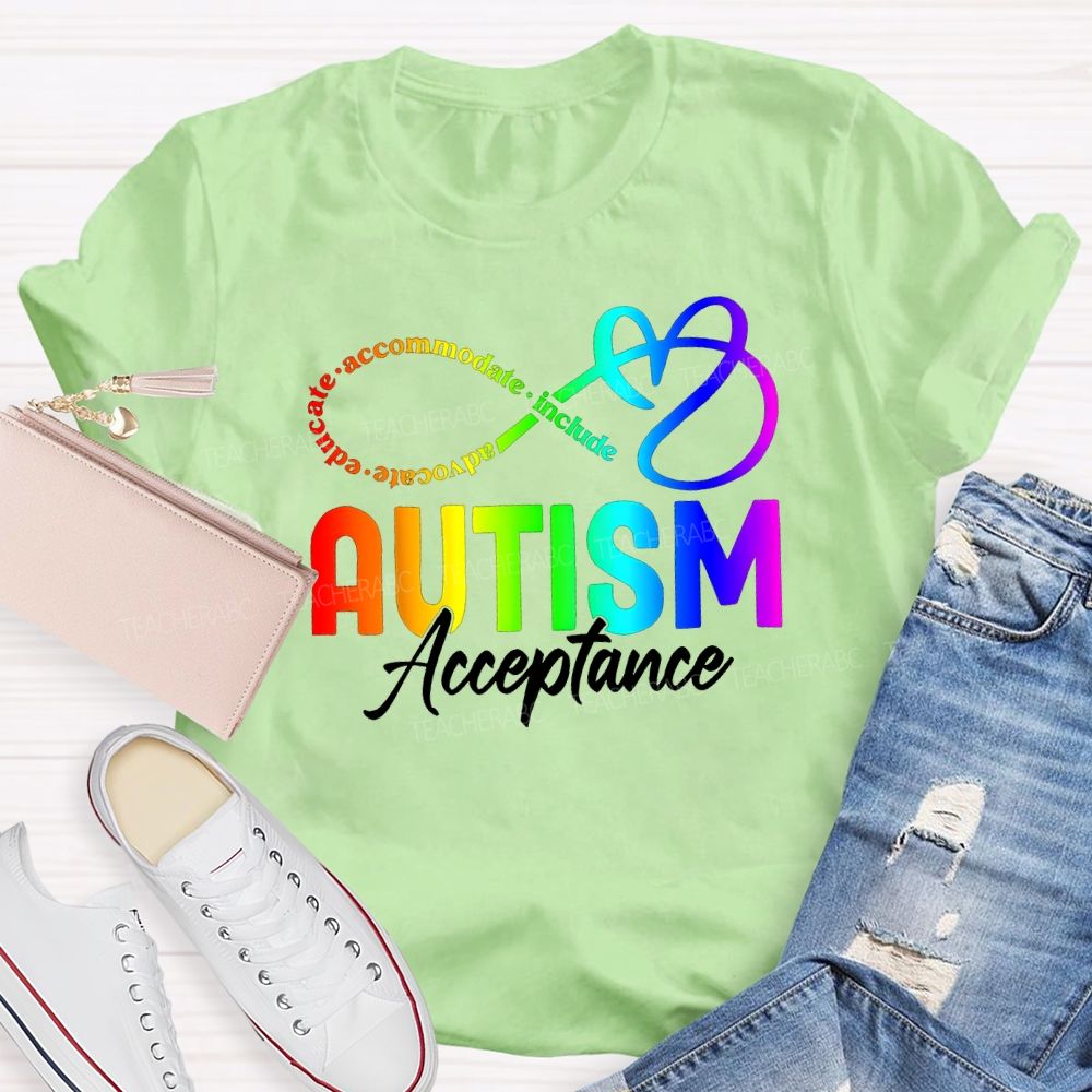 Autism Acceptance Advocate Educate Accommodate Include Teacher T-shirt