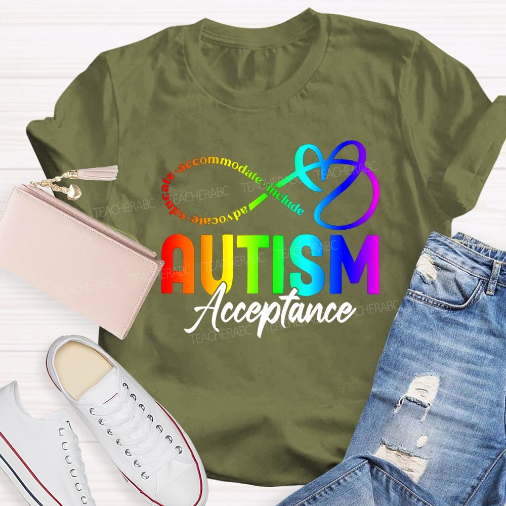 Autism Acceptance Advocate Educate Accommodate Include Teacher T-shirt