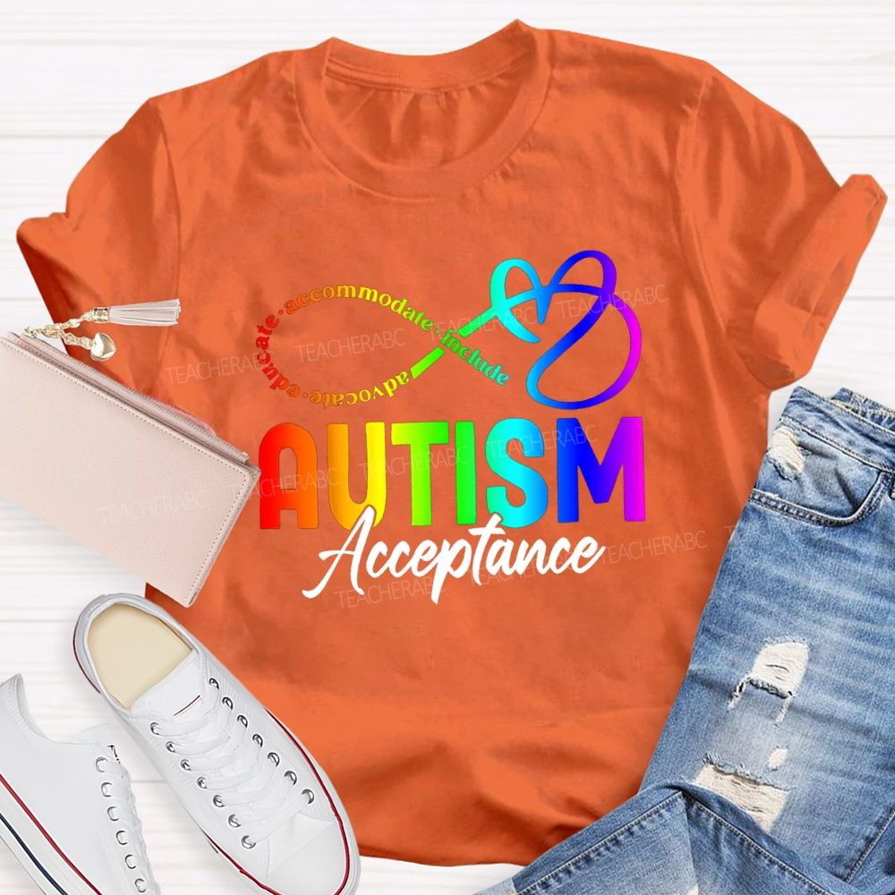 Autism Acceptance Advocate Educate Accommodate Include Teacher T-shirt